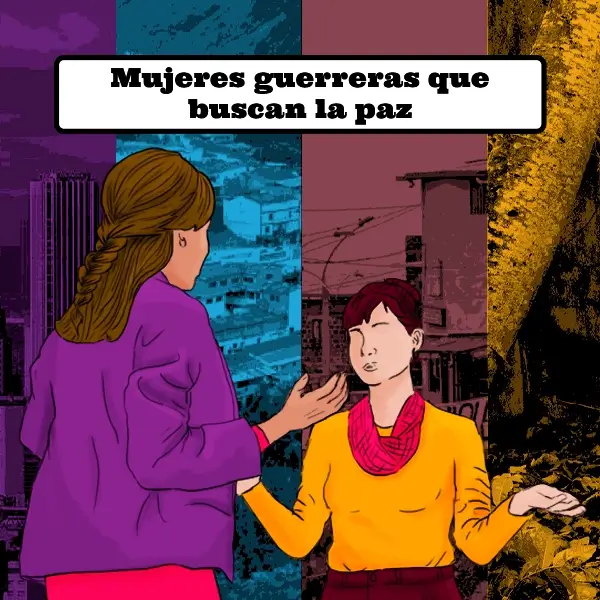 Especiales Mujeres guerreras que buscan la paz